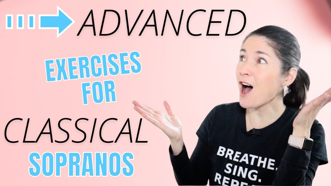 УЛУЧШЕННЫЕ УПРАЖНЕНИЯ ДЛЯ КЛАССИЧЕСКИХ СОПРАНО