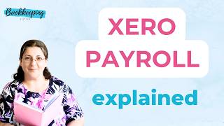 Xero payroll setup explained (2026): a complete guide to Xero payroll