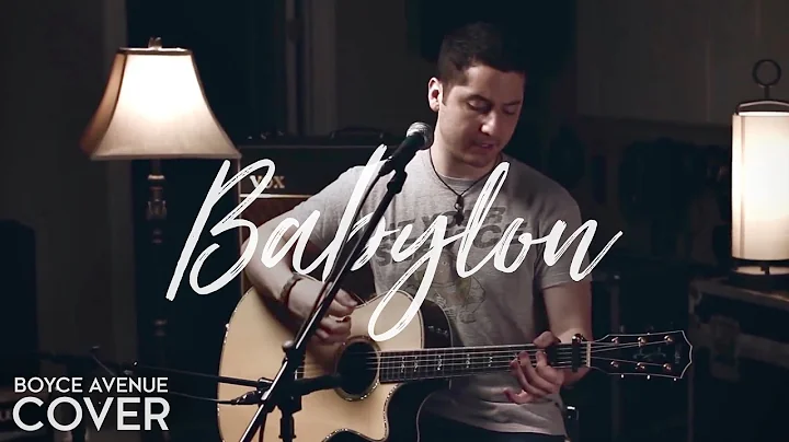 Babylon - David Gray (Boyce Avenue acoustic cover)...