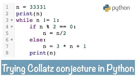 Playing Collatz Conjecture with while loop in Python