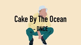 【和訳】 Cake By The Ocean / DNCE