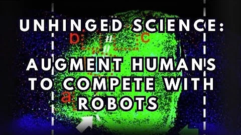 Unhinged Science: Upgrade Human Intelligence So Robots Don't Win 