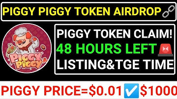 PIGGY PIGGY TOKEN AIRDROP LISTING AND TGE AND TRICKS