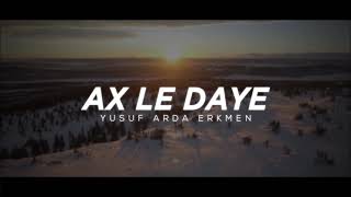 Ax Le Daye - (Prod. Yusuf Arda Erkmen) / KURDİSH TRAP REMİX #2021