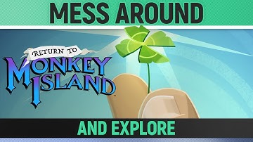 Return to Monkey Island - Mess around and Explore 🏆 Guide