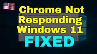 how to fix chrome not responding windows 11