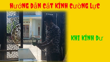 Kính cường lực cắt được không,Chia sẽ làm nghề nhôm