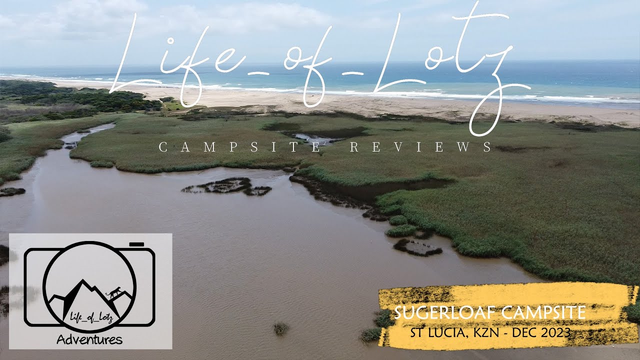 Campsite Review: Sugerloaf Campsite - St Lucia, KZN
