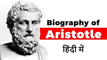 Biography of Aristotle, Greek philosopher & Father of Western Philosophy, Know all about Aristotle