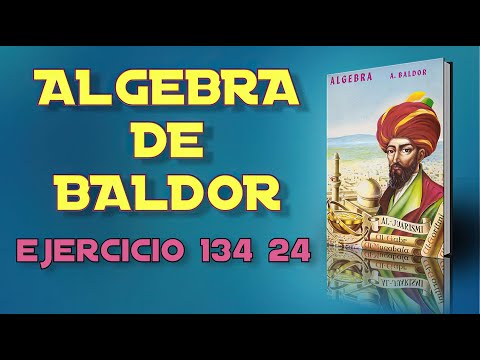 Algebra de Baldor Desde Cero - Ejercicio 134 24