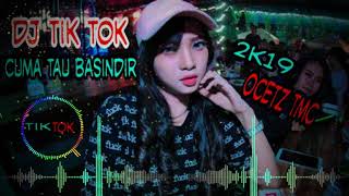 DJ CUMA TAU BASINDIR TIK TOK FUCK HATERS REMIX 2K19 BY _HENDRA