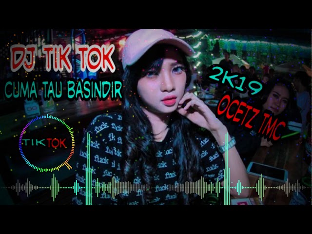 DJ CUMA TAU BASINDIR TIK TOK FUCK HATERS REMIX 2K19 BY _HENDRA class=