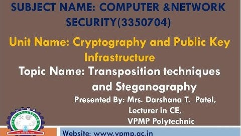 Transposition techniques & Stenography | Computer and Network Security | 3350704 | Darshana T. Patel