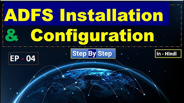 ADFS Installation and Configuration Step by Step | EP - 04