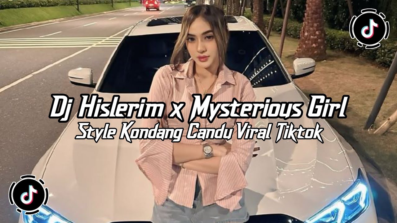 DJ HISLERIM × MYSTERIOUS GIRL STYLE KONDANG CANDU 🎵 VIRAL TIKTOK TERBARU 2025 - YANG KALIAN CARI V15