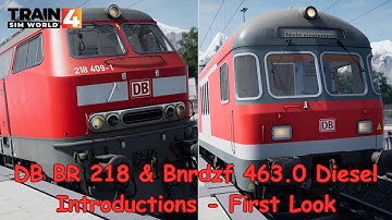 DB BR 218 & Bnrdzf 463.0 Diesel Introductions - Training Center - First Look - Train Sim World 4
