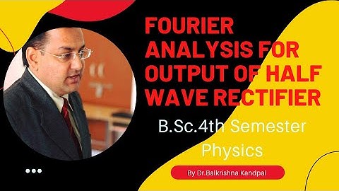 Fourier Analysis of Output of Half Wave Rectifier