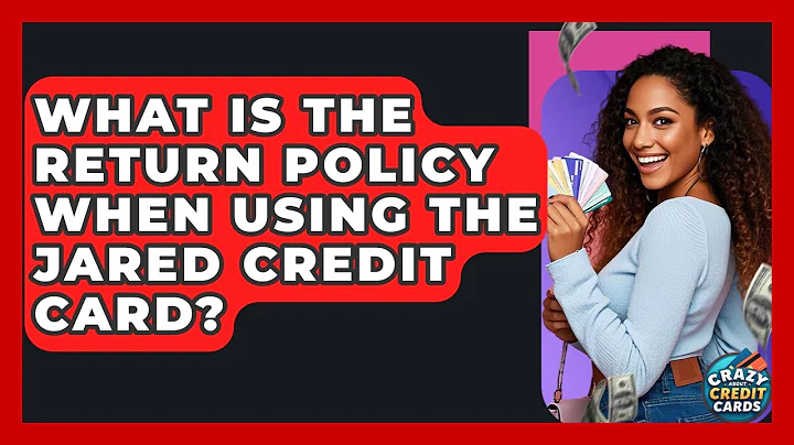What Is The Return Policy When Using The Jared Credit Card? - Crazy About Credit Cards