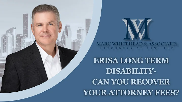 ERISA Long Term Disability- Can you Recover your Attorney Fees?