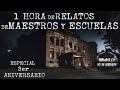 1 hora de relatos de maestros y escuelas  especial 3er aniversario  historias de terror