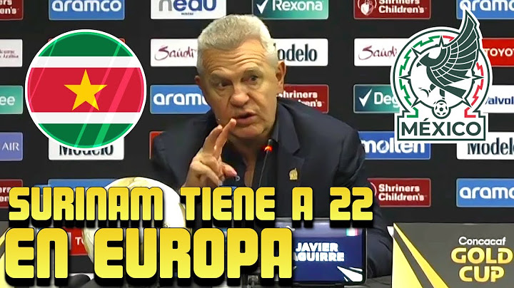 ¿EXCUSAS DE JAVIER AGUIRRE? México vs Surinam Copa Oro