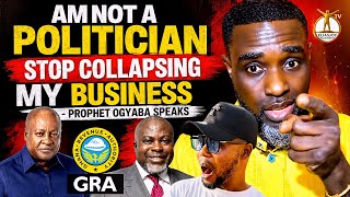 OYIWA🔥Prophet Ogyaba Angr!ly Speaks To Mahama Government Over GRA attacks on his Business 