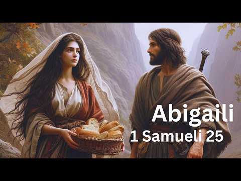 Abigaili Alikuwa Nani Katika Biblia