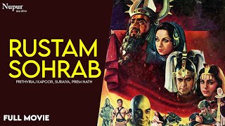 Rustam Sohrab (1963) Full Hindi Movie | Prithviraj Kapoor, Suraiya, Prem Nath | Old Superhit Movie