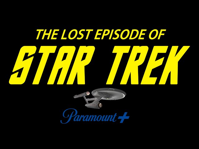 The Lost Episode of Star Trek