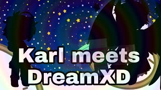 || Karl meets DreamXD || Tales of the SMP || Gacha Club || K1n0k0 ||