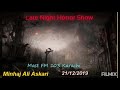 Late night horror show  minhaj ali askari  mast fm 103  21 december 2019