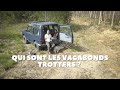 01. Qui sont les Vagabonds Trotters ?