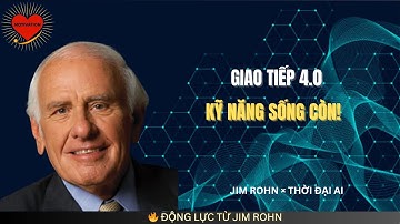 Jim Rohn Tiết Lộ 3 Bí Quyết Giao Tiếp Thay Đổi Cuộc Đời Bạn Mãi Mãi