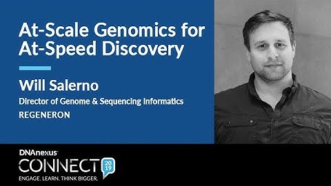 DNAnexus Connect 2019: At-Scale Genomics for At-Speed Discovery