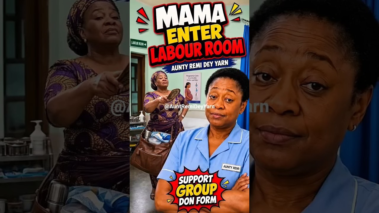 Mama Kunle Carry Bag, Flask & Fan Enter Labour Room. Aunty Remi Reacts 😭
