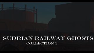 Sudrian railway ghosts collection No.1