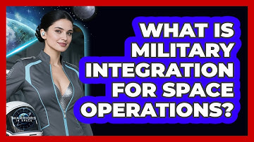 What Is Military Integration For Space Operations?