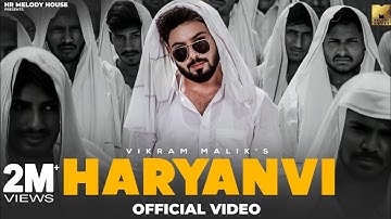 HARYANVI (Official Video) : Vikram Malik | New Haryanvi Songs Haryanavi 2024