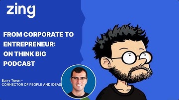 From Corporate to Entrepreneur: A Conversation with Barry Toren | Think Big With Dan & Qasim