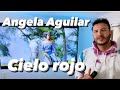 Angela Aguilar Reaccion | Cielo Rojo | increíble