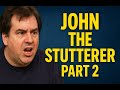 John The Stutterer 2