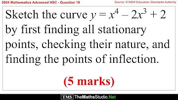 2024 Maths Advanced HSC Q19 Sketch curve y=x⁴-2x³+2 by finding all stationary & inflection points