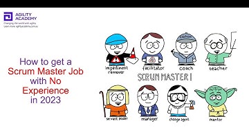 How to get a Scrum Master Job with No Experience  in 2023