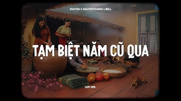Tạm Biệt Năm Cũ Qua, Chào Mừng Năm Mới Đến 🎆 Du Uyên ft Nguyễn Thương | Lofi Lyrics