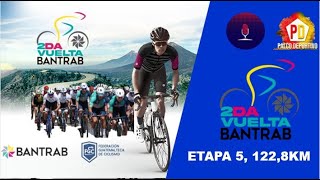 🔴 EN VIVO 🚴🏼 VUELTA BANTRAB 2024 - ETAPA 5, 122.8 KM 🚴🏼EN PALCO DEPORTIVO, 05/05/2024