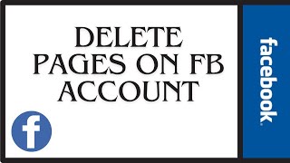 How To Delete Pages on Facebook