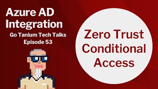 Azure AD Integration - Go Tanium Tech Talks #53 Wealth