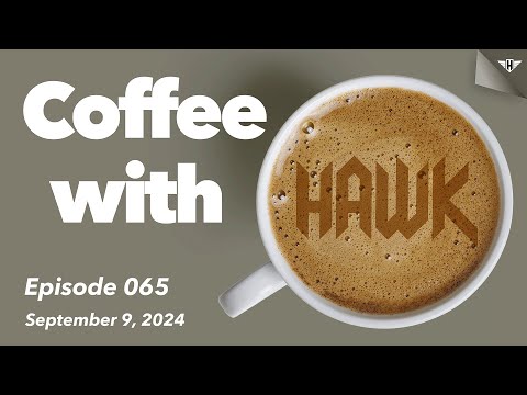 Coffee with Hawk Episode 065: Pre Debate Roundup