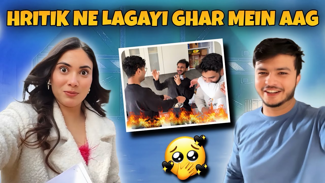 Hritik ne lagayi ghar mein aag😱