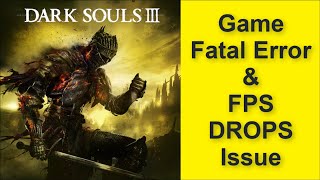 How to Fix Dark Souls III Game Fatal Error & Game FPS DROPS Issue 2025